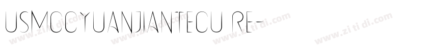 USMCCyuanjiantecu Re字体转换